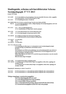 Studieguide, schema och kurslitteratur Schema Socialpedagogik T7