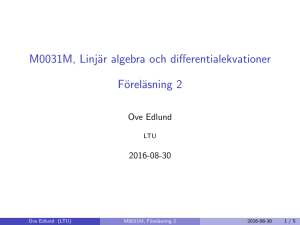 M0031M, Linjär algebra och differentialekvationer Föreläsning 2