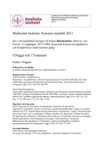 Medicinsk biokemi: Kursens innehåll 2012 I Dugga och