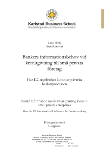 Bankers informationsbehov vid kreditgivning till små privata företag
