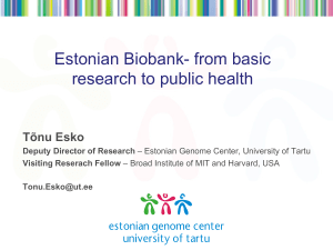 Estonian Biobank- from basic research to public health