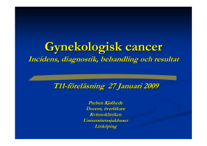 Gynekologisk cancer - översikt