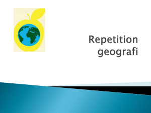Repetition geografi - Ha kunskap om vilka världsdelar och