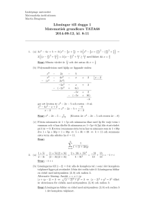 Lösningar till dugga 1 Matematisk grundkurs TATA68 2014-09