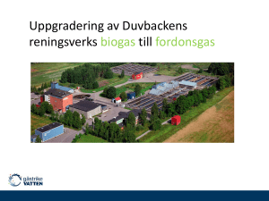 Uppgradering av Biogas till fordonsgas vid Duvbackens ARV