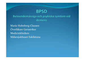 BPSD Beteendemässiga och psykiska symtom vid demens