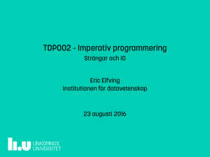 TDP002 - Imperativ programmering - Strängar och IO