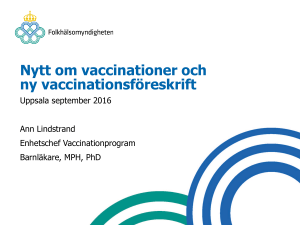 Nytt om vaccinationer och ny vaccinationsföreskrift, Ann Lindstrand