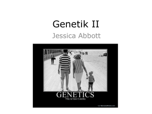 Genetik III (riktig genetik)
