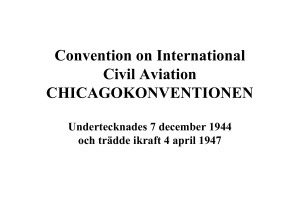 Convention on International Civil Aviation CHICAGOKONVENTIONEN