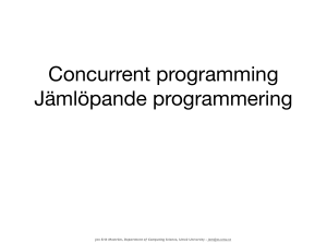 Concurrent programming Jämlöpande programmering