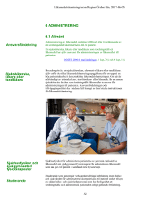 6 ADMINISTRERING 6.1 Allmänt Ansvarsfördelning Sjuksköterska