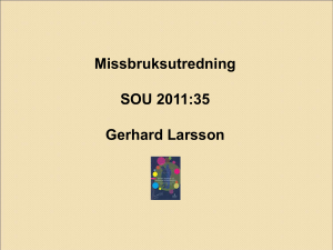 Missbruksutredning SOU 2011:35 Gerhard Larsson Reformområden