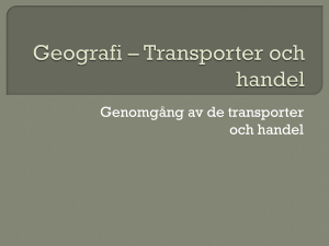 Geografi – Produktion, handel och transporter