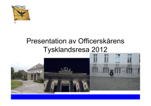 Presentation av Officerskårens Tysklandsresa 2012