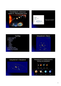 Översiktskurs i astronomi Lektion 6: Planetsystem forts. Upplägg