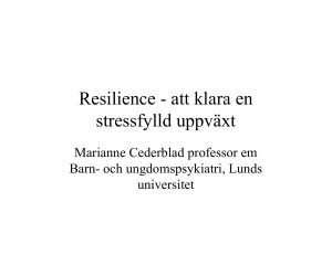 Resilience - att klara en stressfylld uppväxt