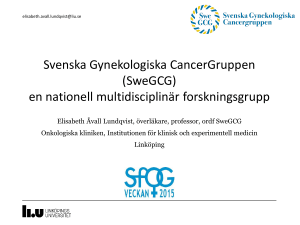 Svenska Gynekologiska CancerGruppen (SweGCG) en nationell