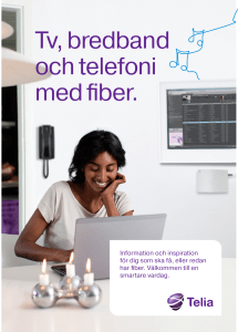Tv, bredband och telefoni med fiber.
