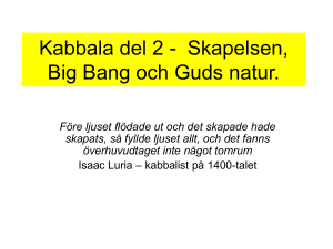 Kabbala del 2 - Skapelsen, Big Bang och Guds