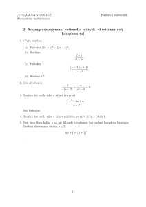2. Andragradspolynom, rationella uttryck, ekvationer och komplexa tal