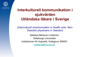 Interkulturell kommunikation i sjukvården Utländska läkare i Sverige