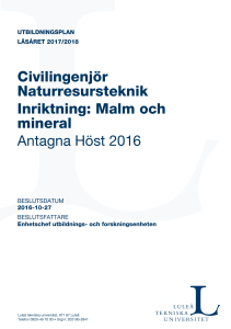 Civilingenjör Naturresursteknik Inriktning: Malm och mineral