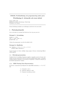 Föreläsning 8: Aritmetik och stora heltal 1 Flyttalsaritmetik - CSC