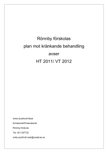 Rönnby förskolas plan mot kränkande behandling avser HT 2011