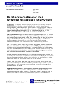 Hornhinnetransplantation med Endotelial keratoplastik (DSEK/DMEK)