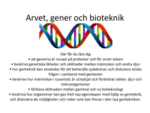 Arvet, gener och bioteknik
