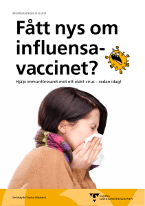 Fått nys om influensa- vaccinet?