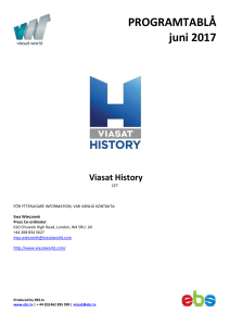 Viasat History CET FÖR YTTERLIGARE INFORMATION, VAR
