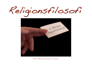 5 FÖRELÄSNING Introduktion till religionsfilosofi/Skäl att tro på Gud