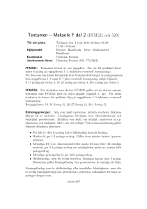 Tentamen – Mekanik F del 2 (FFM521 och 520)