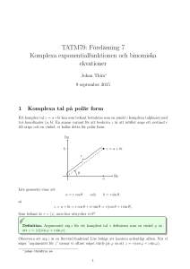 TATM79: Föreläsning 7 Komplexa exponentialfunktionen och