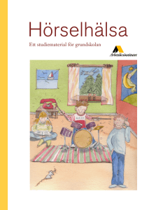 Hörselhälsa - Ett studiematerial för grundskolan