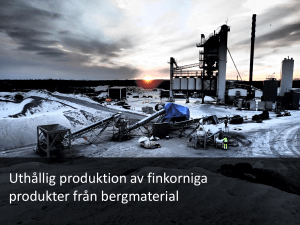 Uthållig Produktion av Finkorniga Produkter från Bergmaterial Erik