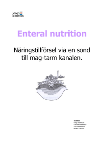Enteral nutrition Näringstillförsel via en sond till mag