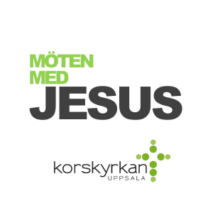 möten med - Korskyrkan Uppsala