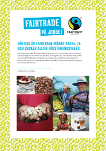 För oss är Fairtrade-märkt kaffe, te och socker alltid förstahandsvalet!