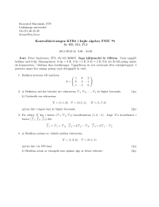 Kontrollskrivningen KTR1 i linjär algebra TNIU 75 för BI2 - ITN