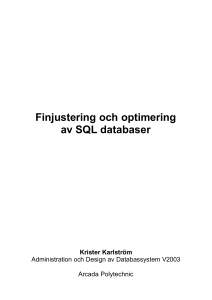 Finjustering och Optimering av SQL Databaser