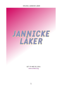 JANNICKE LÅKER OCT 19–NOV 30, 2014 www