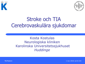 Stroke och TIA Cerebrovaskulära sjukdomar