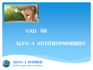 Vad är alfa-1 antitrypsinbrist - Alfa