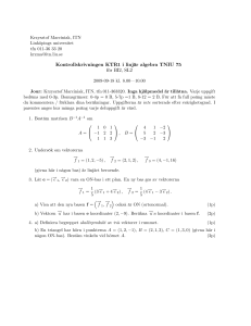 Kontrollskrivningen KTR1 i linjär algebra TNIU 75 för BI2, SL2