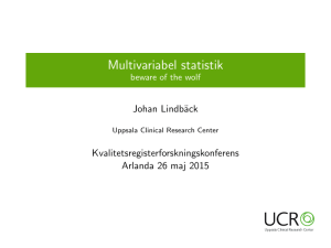Multivariabel statistik beware of the wolf