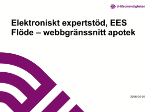 Elektroniskt expertstöd, EES Flöde * web gränssnitt apotek
