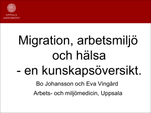 Presentation Migration, arbetsmiljö och hälsa. Kunskapsöversikt 23